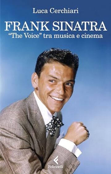 Frank Sinatra: "The Voice" tra musica e cinema